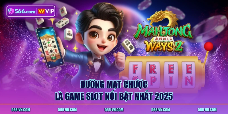Đường Mạt Chược là game Slot nổi bật nhất 2025