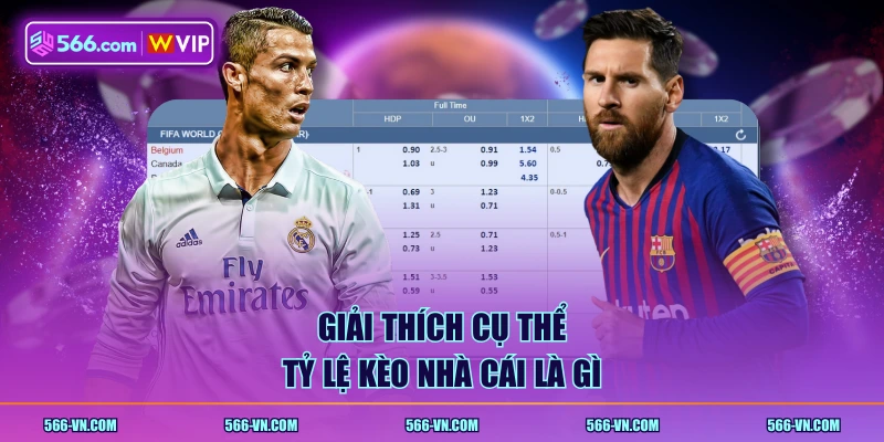 Giải thích cụ thể tỷ lệ kèo nhà cái là gì