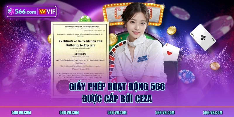 Giấy phép hoạt động 566 được cấp bởi CEZA